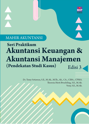 MA Seri Praktikum Akuntansi Keuangan & Akuntansi Manajemen Edisi 3